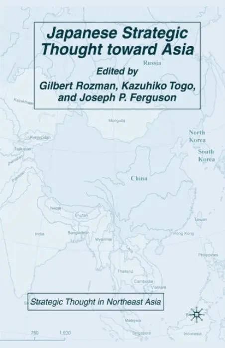 Japanese Strategic Thought toward Asia