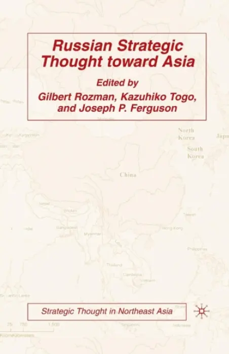 Russian Strategic Thought toward Asia - Rozman, Gilbert a Togo, Kazuhiko