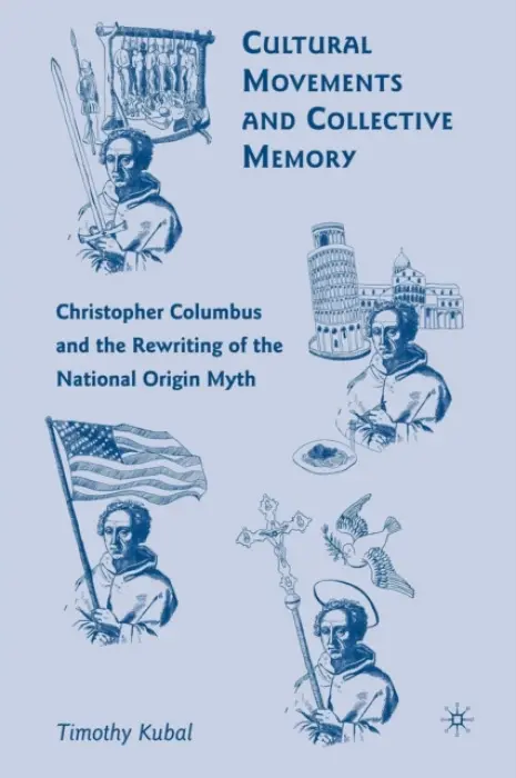 Cultural Movements and Collective Memory - Kubal, T.