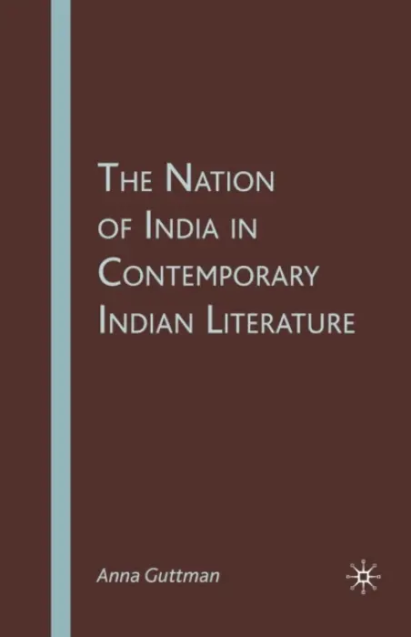 Nation of India in Contemporary Indian Literature - Guttman, A.