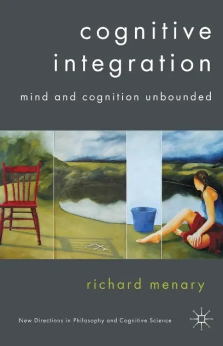 Cognitive Integration - Menary, R.
