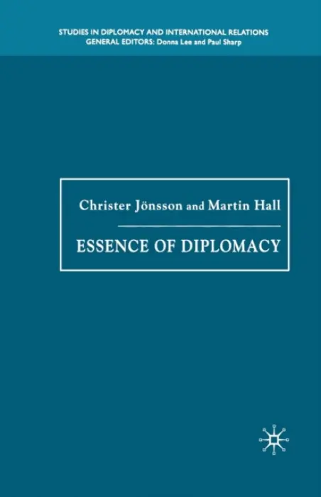 Essence of Diplomacy - Jonsson, Christer a Hall, Martin