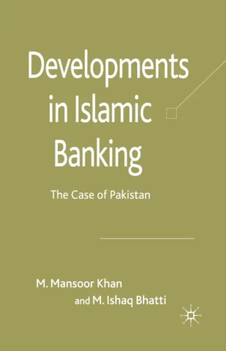 Developments in Islamic Banking - Khan, M. a Bhatti, M.