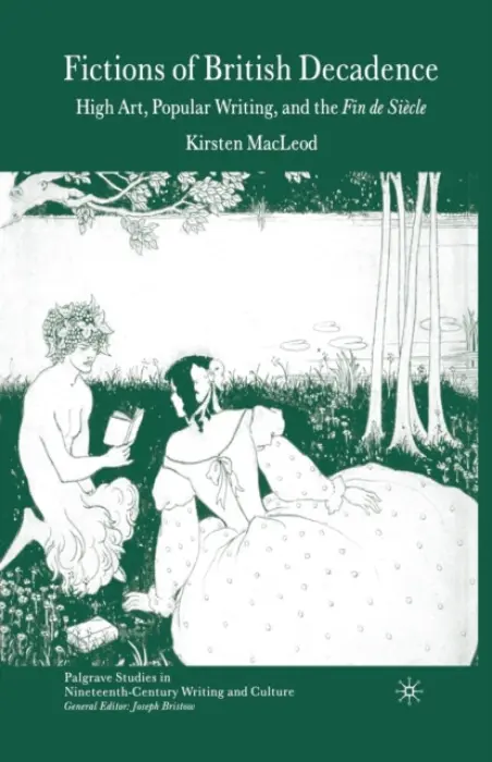 Fictions of British Decadence - MacLeod, Kirsten
