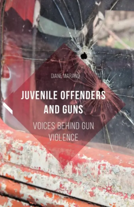 Juvenile Offenders and Guns - Marano, Diane