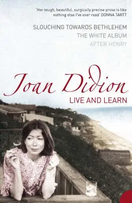 Live and Learn - Didion, Joan