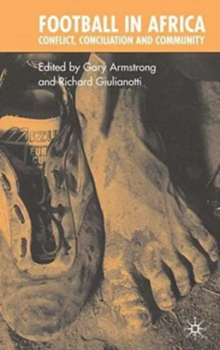 Football in Africa - Armstrong, Gary a Giulianotti, Richard