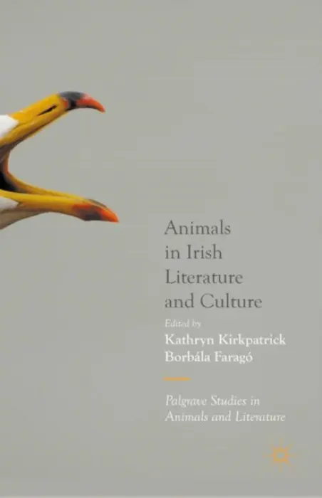 Animals in Irish Literature and Culture - Kirkpatrick, Kathryn a Farago, Borbala