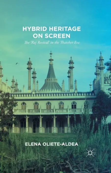 Hybrid Heritage on Screen - Oliete-Aldea, E.