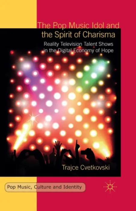 Pop Music Idol and the Spirit of Charisma - Cvetkovski, T.
