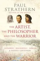 Artist, The Philosopher and The Warrior - Strathern, Paul
