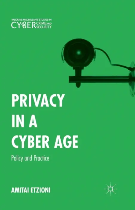Privacy in a Cyber Age - Etzioni, Amitai