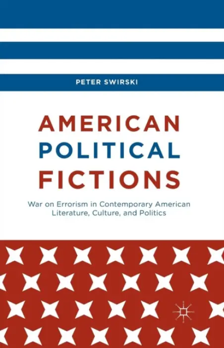 American Political Fictions - Swirski, Peter