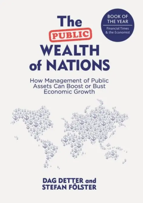 Public Wealth of Nations - Detter, Dag a Folster, Stefan