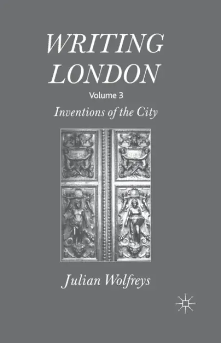 Writing London - Wolfreys, J.