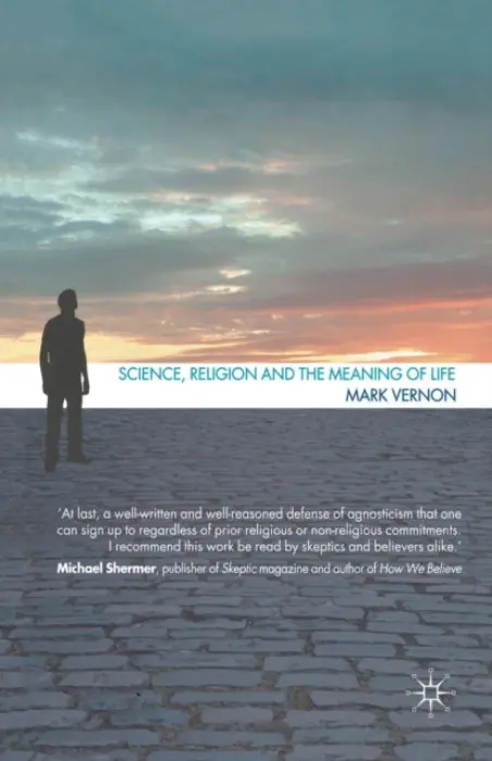 Science, Religion, and the Meaning of Life - Vernon, M.