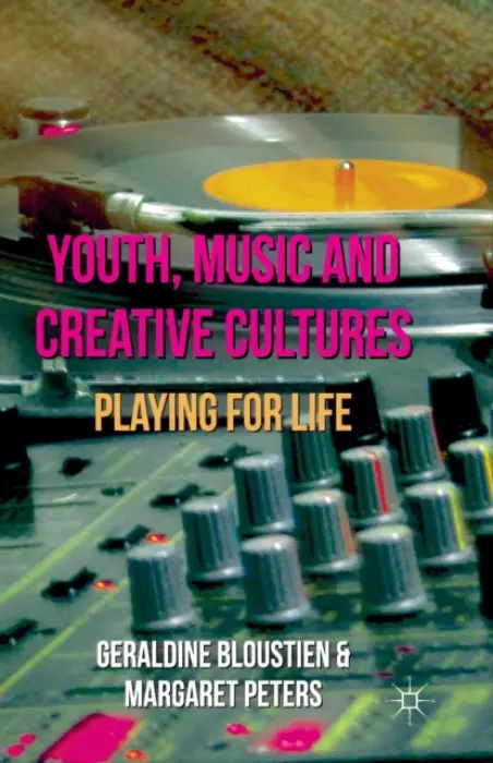 Youth, Music and Creative Cultures - Bloustien, Geraldine a Peters, Margaret