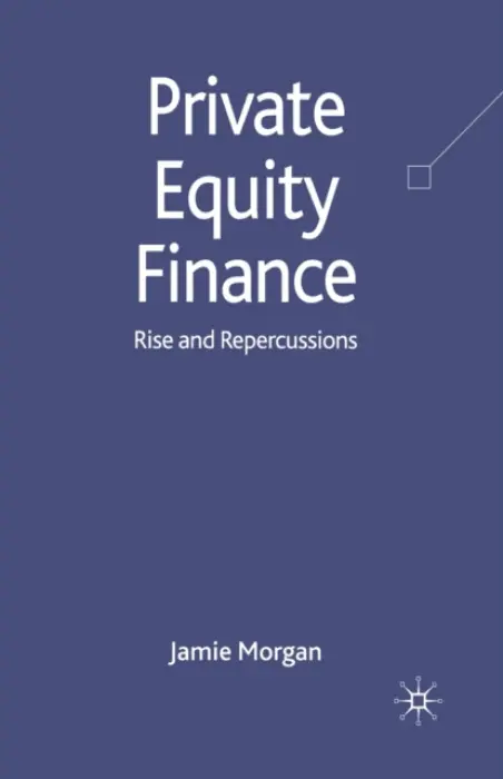 Private Equity Finance - Morgan, J.