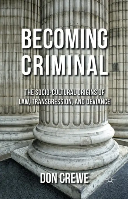 Becoming Criminal - Crewe, D.