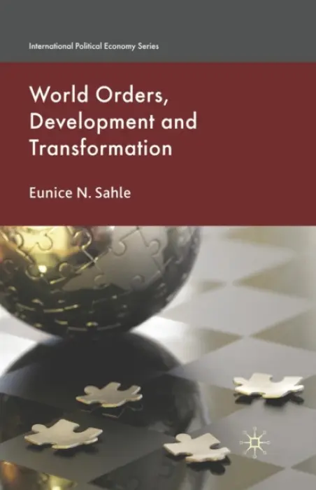 World Orders, Development and Transformation - Sahle, E.