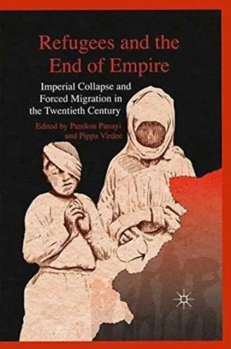 Refugees and the End of Empire