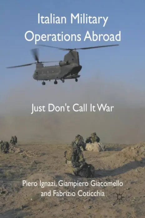 Italian Military Operations Abroad - Ignazi, P. a Giacomello, G. a Coticchia, F.