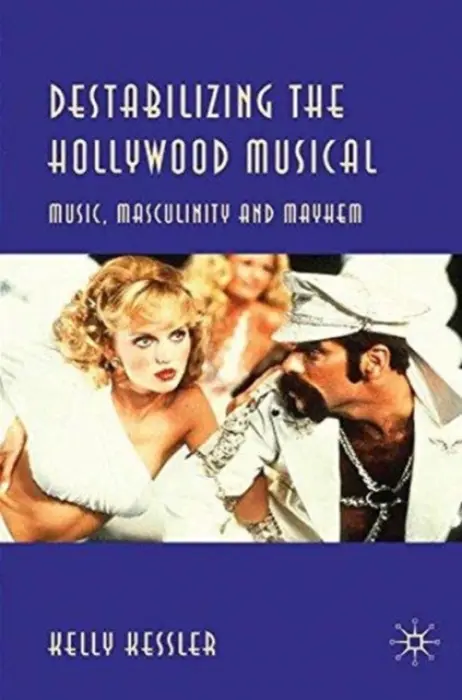 Destabilizing the Hollywood Musical - Kessler, K.