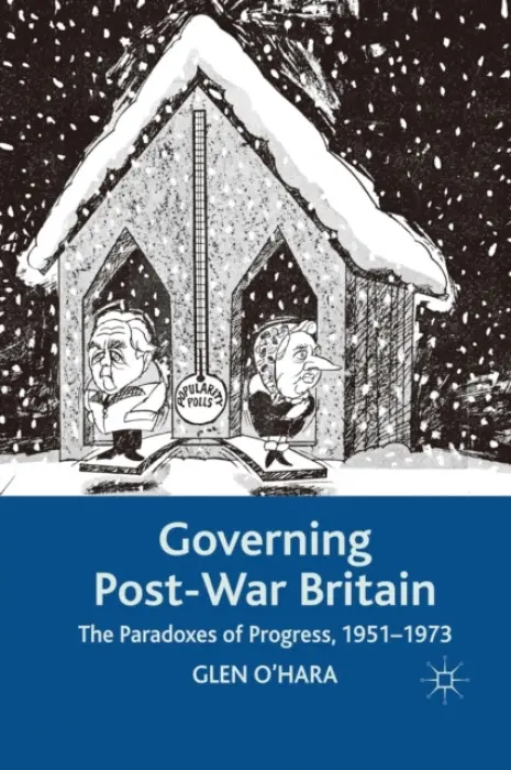 Governing Post-War Britain - O'Hara, Glen