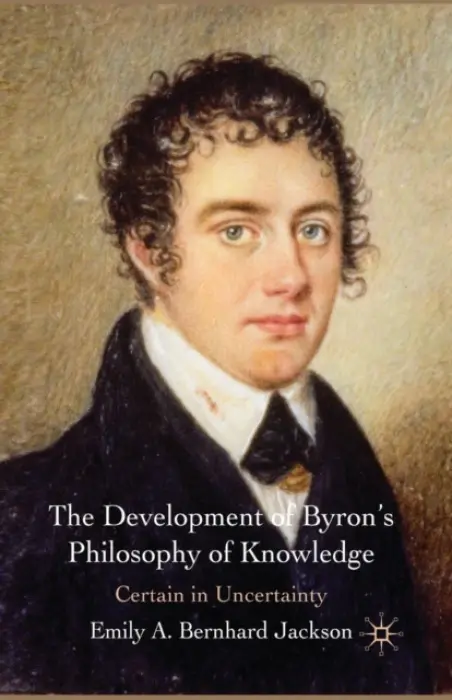 Development of Byron's Philosophy of Knowledge