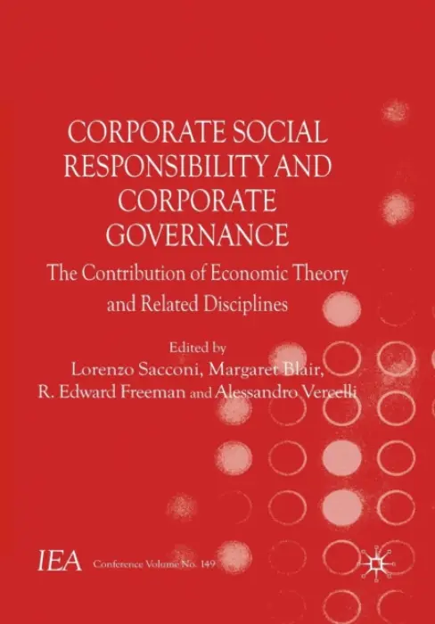 Corporate Social Responsibility and Corporate Governance - Sacconi, Lorenzo a Blair, Margaret a Freeman, R. Edward