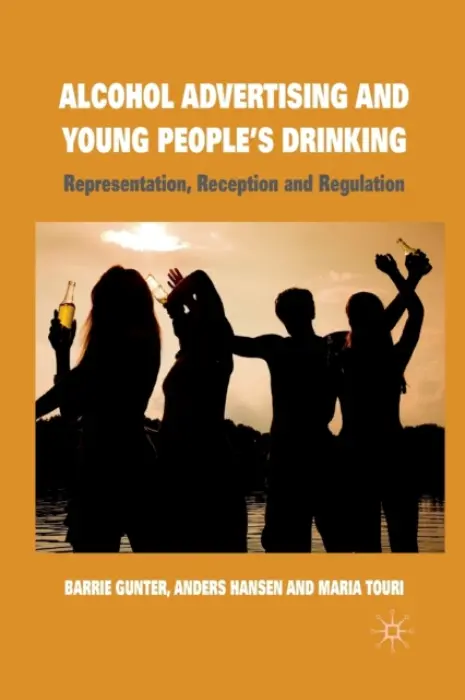 Alcohol Advertising and Young People's Drinking - Gunter, B. a Hansen, A. a Touri, M.