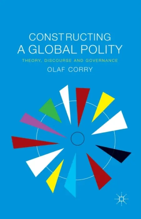 Constructing a Global Polity - Corry, Olaf