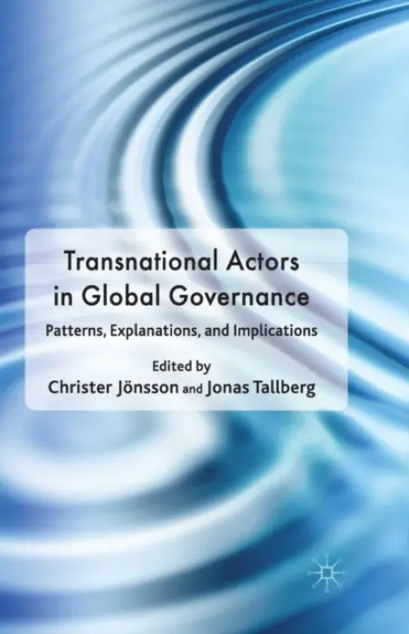 Transnational Actors in Global Governance - Jonsson, Christer a Tallberg, Jonas