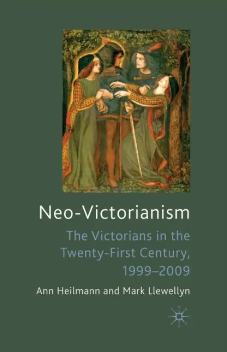 Neo-Victorianism - Heilmann, Ann a Llewellyn, Mark