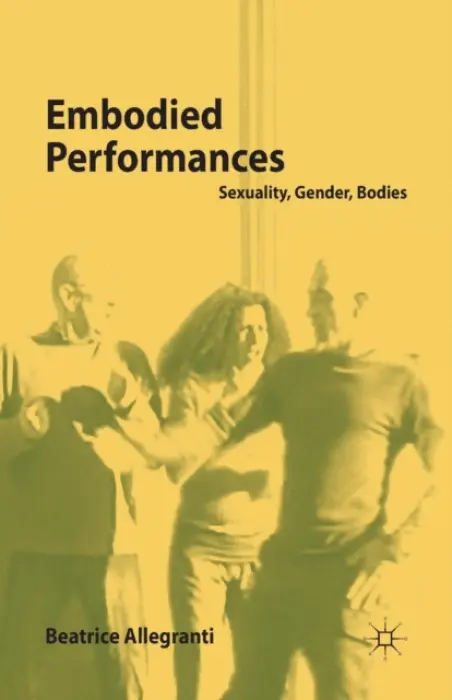 Embodied Performances - Allegranti, B.