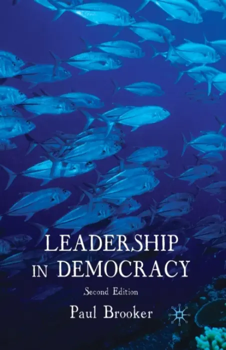 Leadership in Democracy - Brooker, P.