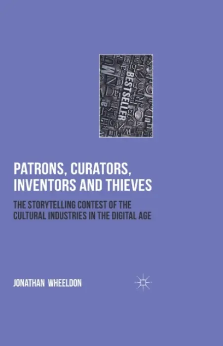Patrons, Curators, Inventors and Thieves - Wheeldon, Jonathan