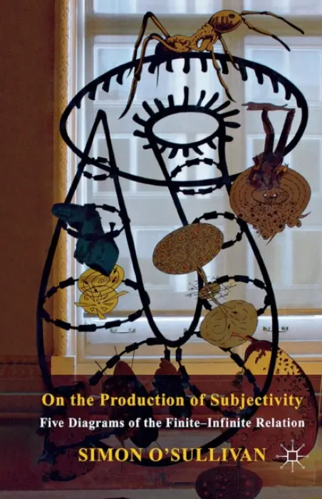 On the Production of Subjectivity - O'Sullivan, S.
