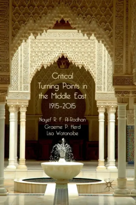 Critical Turning Points in the Middle East - Al-Rodhan, N. a Herd, G. a Watanabe, L.