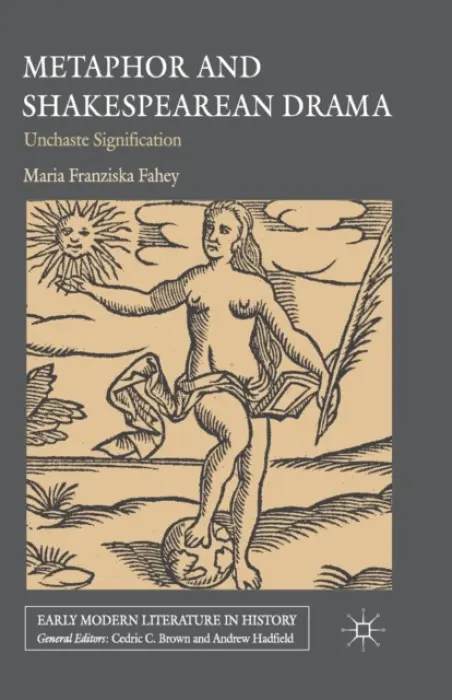 Metaphor and Shakespearean Drama - Fahey, M.