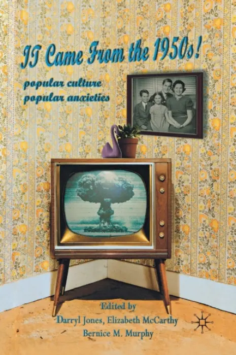 It Came From the 1950s! - Jones, Darryl a McCarthy, Elizabeth a Murphy, Bernice M.