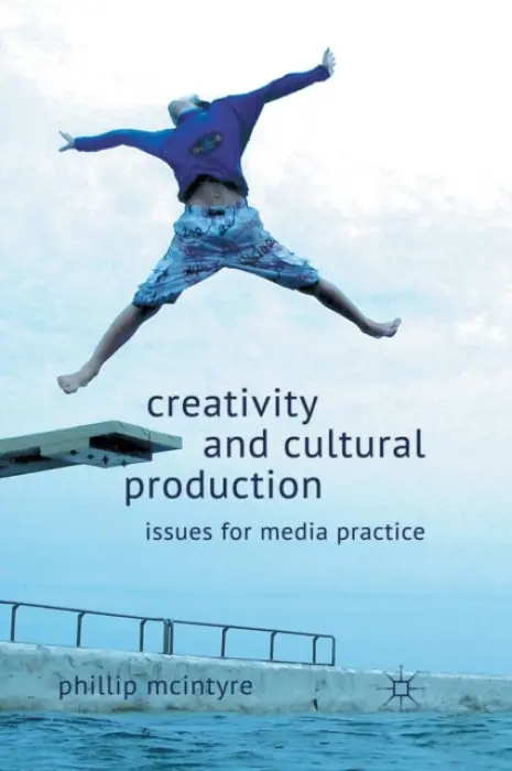 Creativity and Cultural Production - McIntyre, P.