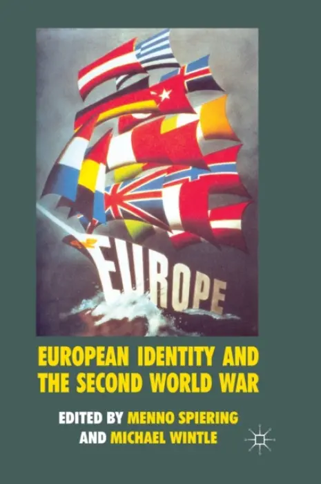 European Identity and the Second World War - Spiering, Menno a Wintle, Michael