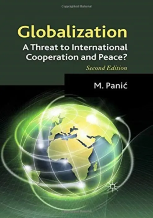 Globalization: A Threat to International Cooperation and Peace? - Panic, M.