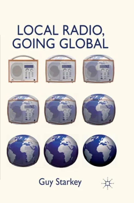 Local Radio, Going Global - Starkey, Guy