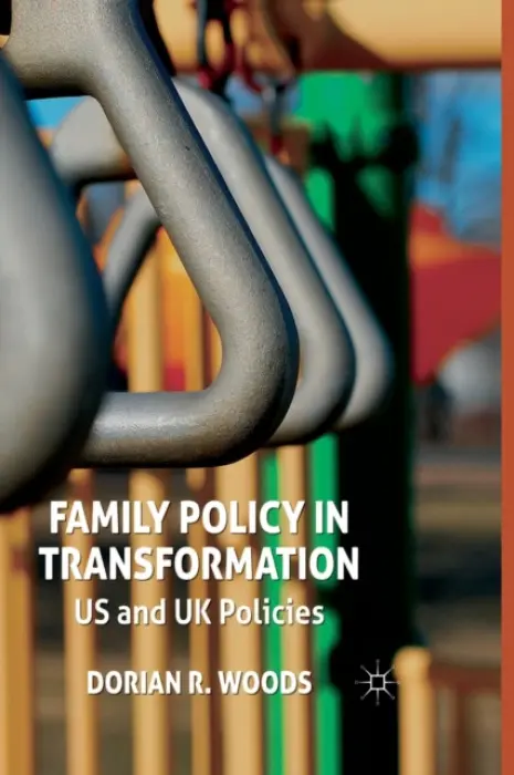 Family Policy in Transformation - Woods, D.