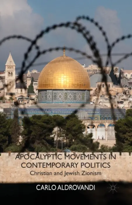 Apocalyptic Movements in Contemporary Politics - Aldrovandi, C.