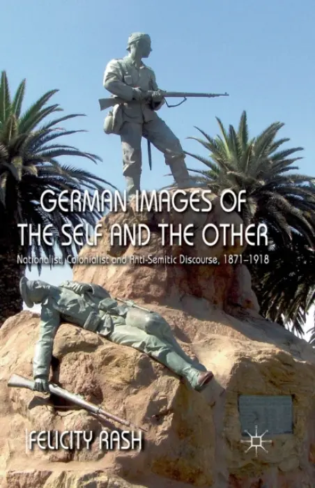 German Images of the Self and the Other - Rash, F.