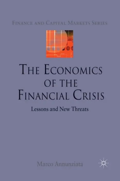 Economics of the Financial Crisis - Annunziata, Marco