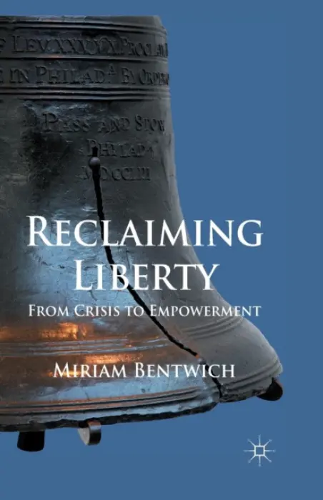 Reclaiming Liberty - Bentwich, M.